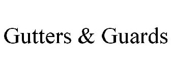 GUTTERS & GUARDS