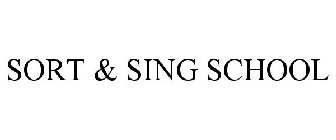 SORT & SING SCHOOL