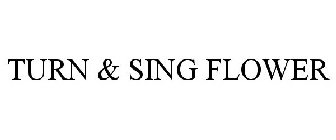 TURN & SING FLOWER
