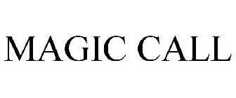 MAGIC CALL