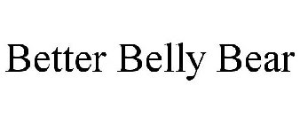 BETTER BELLY BEAR
