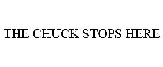 THE CHUCK STOPS HERE