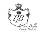 PBL PRIMA BELLA LUXURY PRODUCTS