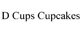 D CUPS CUPCAKES