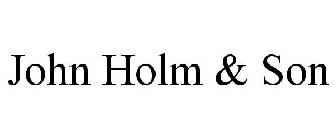 JOHN HOLM & SON
