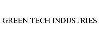 GREEN TECH INDUSTRIES