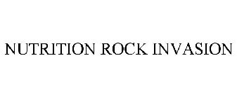 NUTRITION ROCK INVASION