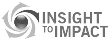 INSIGHT TO IMPACT