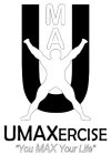 U MA UMAXERCISE 