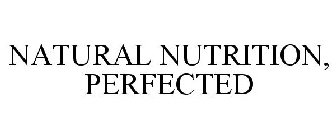 NATURAL NUTRITION, PERFECTED