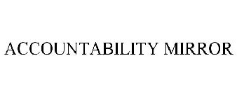 ACCOUNTABILITY MIRROR