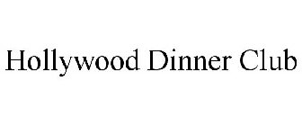 HOLLYWOOD DINNER CLUB