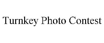 TURNKEY PHOTO CONTEST