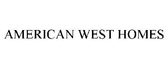 AMERICAN WEST HOMES