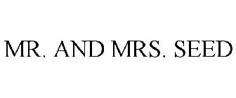 MR. AND MRS. SEED