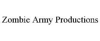 ZOMBIE ARMY PRODUCTIONS