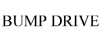 BUMP DRIVE