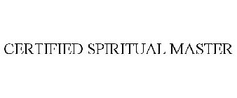 CERTIFIED SPIRITUAL MASTER