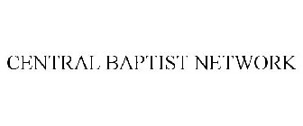 CENTRAL BAPTIST NETWORK