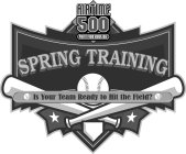 SPRING TRAINING IS YOUR TEAM READY TO HIT THE FIELD? AIRTIME 500 PROFIT FROM KNOWLEDGE