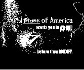 #@%! BLANK OF AMERICA WANTS YOU TO DIE ...BEFORE THEY MODIFY.