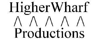 HIGHERWHARF /\ /\ /\ /\ /\ PRODUCTIONS