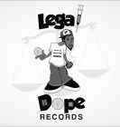 LEGAL DOPE RECORDS MUSIC IS THAT LEGAL DOPE
