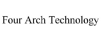 FOUR ARCH TECHNOLOGY