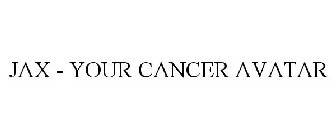 JAX - YOUR CANCER AVATAR
