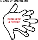 IN CASE OF EMERGENCY PUSH HERE & REPEAT