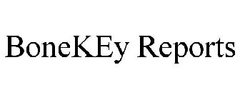 BONEKEY REPORTS