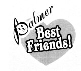 PALMER BEST FRIENDS!