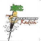 JACKHAMMER RADISH