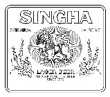 SINGHA PREMIUM IMPORT LAGER BEER THE ORIGINAL THAI BEER SINCE 1933