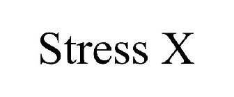 STRESS X