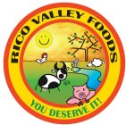 RICO VALLEY FOODS YOU DESERVE IT!