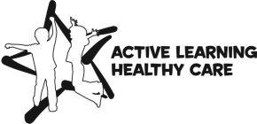 ACTIVE LEARNING HEALTHY CARE