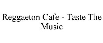 REGGAETON CAFE - TASTE THE MUSIC