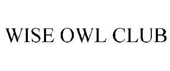WISE OWL CLUB