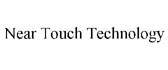 NEAR TOUCH TECHNOLOGY