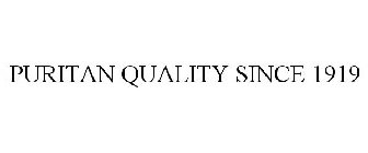 PURITAN QUALITY SINCE 1919