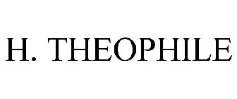 H. THEOPHILE
