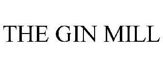 THE GIN MILL