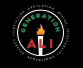 GENERATION ALI DEDICATION GIVING SPIRITUALITY CONFIDENCE RESPECT CONVICTION