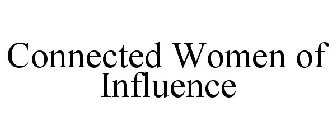 CONNECTED WOMEN OF INFLUENCE
