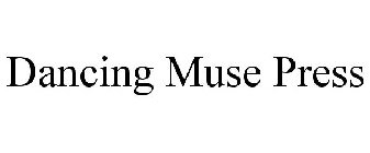 DANCING MUSE PRESS