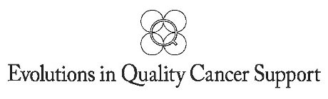 EVOLUTIONS IN QUALITY CANCER SUPPORT