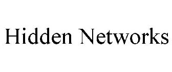 HIDDEN NETWORKS