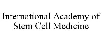 INTERNATIONAL ACADEMY OF STEM CELL MEDICINE
