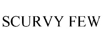 SCURVY FEW